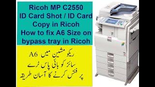 How to fix A6 Size on bypass tray in Ricoh Aficio MP C2550  Fixed A6 size in ricoh for id card [upl. by Stephen]