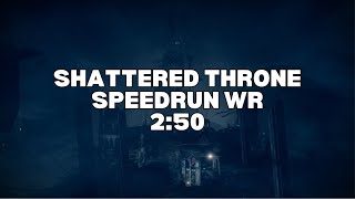 Shattered Throne Speedrun WR 250 [upl. by Ragouzis]