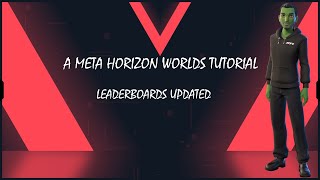 Leaderboards A Horizon Worlds Tutorial [upl. by Kissie]