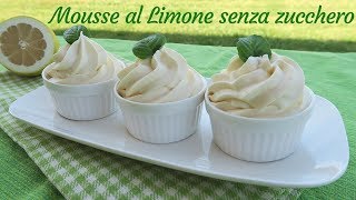 MOUSSE AL LIMONE SENZA ZUCCHERO AGGIUNTO  Ricetta con Stevia [upl. by Zackariah640]