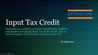 Input Tax Credit  A to Z [upl. by Mathi]