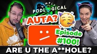 Celebrating 100 Episodes amp Are YOU the Ahole  SimplyPodLogical 100 [upl. by Yenitirb]