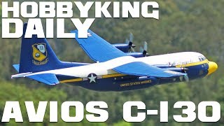 AVIOS C130 Hercules Blue Angels 1600mm 63quot PNF  HobbyKing Daily [upl. by Icram]