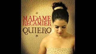 MADAME RECAMIER  QUIERO [upl. by Pihc]