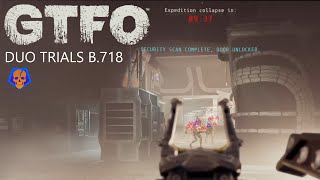 GTFO  Duo Trials B718Secondary [upl. by Alistair]