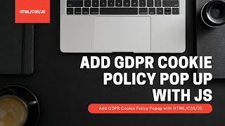 How to add GDPR Cookie Policy PopUp with HTML CSS and JavaScript [upl. by Kelwen]