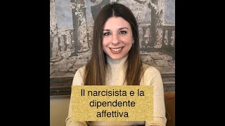 Il narcisista e la dipendente affettiva [upl. by Narok]