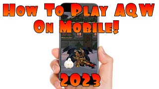 How To Play AQW On Mobile In 2023 Works NOW On Android amp IOS [upl. by Cinimod909]