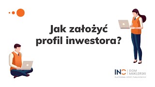 Jak założyć profil inwestora  Platforma Ofert Publicznych DM INC [upl. by Nosylla]