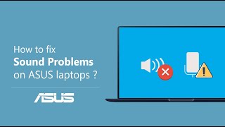 How to Fix the Sound Problems on ASUS Laptops  ASUS SUPPORT [upl. by Assi]