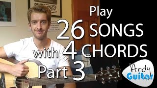 Play 26 SONGS with 4 CHORDS Part 3 Songs 7 to 10 [upl. by Wilser]