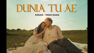 DUNIA TU AE Official Video VIKAS MAAN  Miel  Sunny Vik  Gagan Ubhi  Latest Punjabi Song 2024 [upl. by Colbye441]