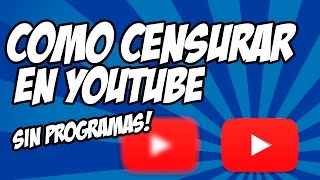 Como censurar o desenfocar cualquier cosa en Youtube sin programas [upl. by Mathias]