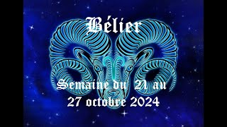 Bélier  Guidance du 21 au 27 octobre 2024  Une réconciliation en vue Possible [upl. by Roeser]