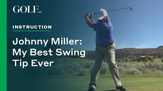 Johnny Miller My Best Swing Tip Ever [upl. by Little]