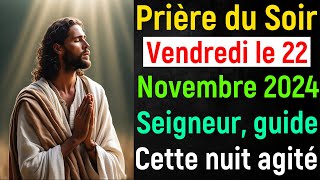 🙏 Prière du Soir  Vendredi 22 Novembre 2024 avec Évangile du Soir et Psaume Protection pour Dormir [upl. by Beaudoin]