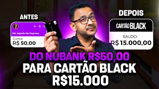 Como conseguir CARTÃO BLACK com limite alto Do cartão NUBANK ao cartão black [upl. by Atonsah]