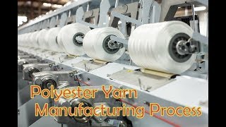 Polyester Yarn Manufacturing Process [upl. by Hemphill]