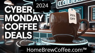 Cyber Monday 2024  Coffee Lovers Guide [upl. by Namyl]