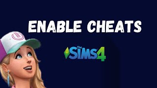 How to Enable Cheats on PC PS4 amp Xbox  The Sims 4 [upl. by Aruabea]