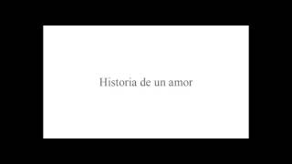 Historia de un amor Lyrics [upl. by Utley782]