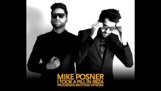 Mike Posner  I Took A Pill In Ibiza Progressive Brothers Remix [upl. by Ettenahs]