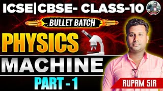 Machine Class 10  ICSE amp CBSE Class 10  Class 10 Physics  Rupam Sir  Part  1 [upl. by Enelra95]