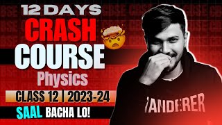 Big Surprise Physics Crash Course for Class 12 Boards 202324 12 Days में Physics ख़तम 😱🔥 class12 [upl. by Stutsman531]