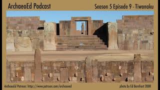 Tiwanaku  ArchaeoEd S5E9 [upl. by Lorien]