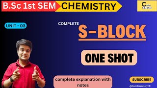 S  BLOCK ONE SHOT  BSc CHEMISTRY  Chapter 6  UNIT 3  Complete Explanation With Notes [upl. by Eceirahs]