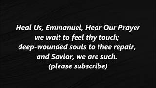 HEAL US EMMANUEL HEAR OUR PRAYER Hymn Lyrics Words trending Methodist Sing Along Song 266 [upl. by Yrolam142]