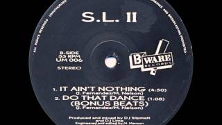 SL2  It Aint Nothing [upl. by Liborio]