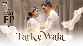 Tark e Wafa Last Episode  22 Sep 2024 English Subtitles ARY Digital Drama [upl. by Ayhdnas]