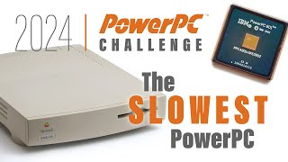 PowerPC Challenge 2024  The slowest PowerPC I own [upl. by Nerb]