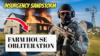 Insurgency Sandstorm Bloodbath at the Farmhouse [upl. by Otero]