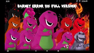 Barney Error 126 Full Version Reupload [upl. by Ocihc453]