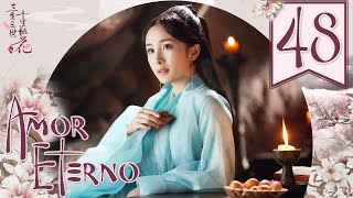 【SUB ESPAÑOL】⭐Drama Amor Eterno Diez Millas de Flor de Durazno  Eternal Love Episodio 48 [upl. by Anaujit904]