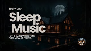 Sleep Music Piano and Cabin in the forest  sleepmusic sleepvideo sleepingmusic cozysleep cozy [upl. by Etiragram509]