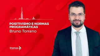 PodThemas 12  Positivismo e normas programáticas  com Bruno Torrano [upl. by Pega]