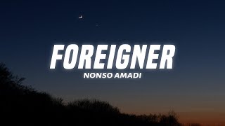 Nonso Amadi  Foreigner Lyrics [upl. by Irved]