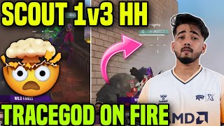 SCOUT 1v3 HH 😱🔥TRACEGOD ON FIRE ✅ [upl. by Davies267]