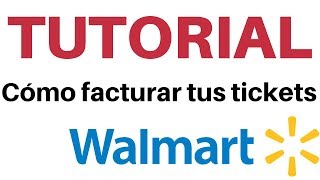 Como facturar tickets de Walmart  facturación en linea [upl. by Panta520]