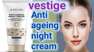 VESTIGE COMPANY  ASSURE ANTI‐ AGEING NIGHT CREAM  for dry skin [upl. by Gorlicki]