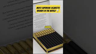 Most Expensive Cigarette Brands in The World 🚬🤯 viral viralshorts cigarette [upl. by Adnorrahs]