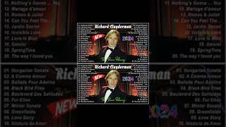 RICHARD CLAYDERMAN  Best Piano Relaxing 2024 🎹 Top 20 Richard Clayderman Greatest Hits [upl. by Valle]