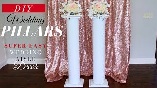 SUPER EASY DIY Wedding Pillars DIY Wedding Aisle Decoration [upl. by Tamah]