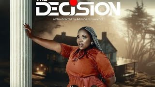 TĤÈ DĚCIŠIOÑ Full Movie Andy Tetteh Chesca Efya Christiana AwuniSafina Haroun [upl. by Spencer97]