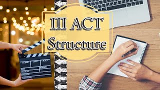 3 ACT structure  Independent Filmmaker should know [upl. by Yedorb]