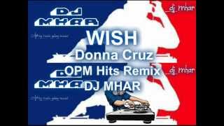 WISH Donna Cruz OPM Hits Remix DJMHAR [upl. by Peednam]