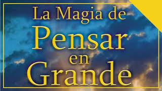 la magia de pensar en grande audiolibro completo en español david j schwartz [upl. by Camel246]